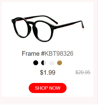 Frame #KBT98326 o $1.99 SHOP NOW 